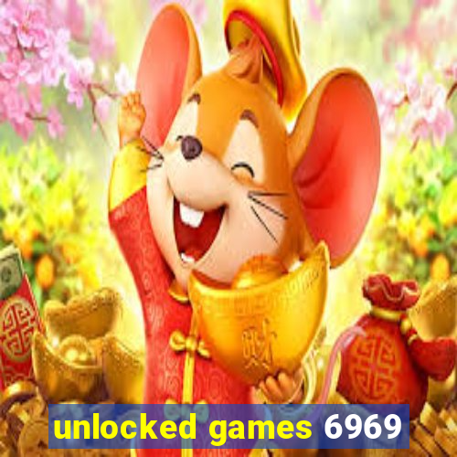 unlocked games 6969